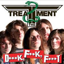 The Treatment : D***k, F**k, F***t